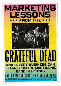 Marketing Lessons from the Grateful Dead - David Meerman Scott & Brian Halligan